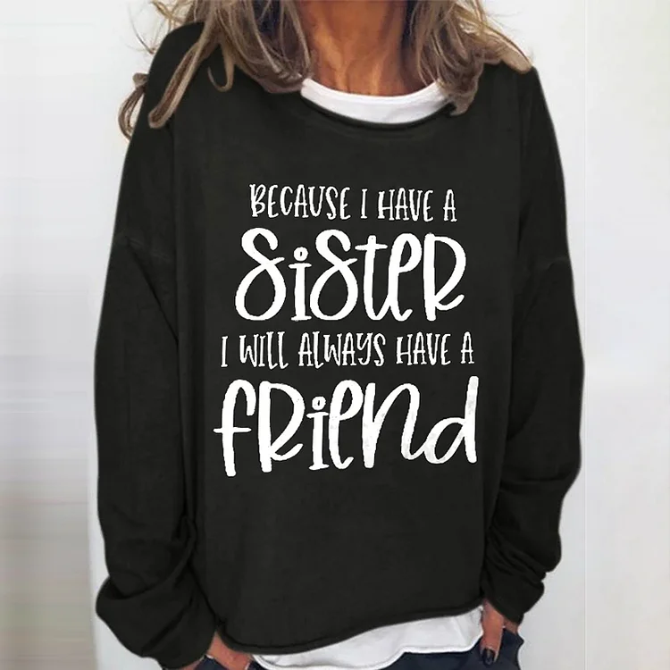 Simpfit „Weil ich eine Schwester habe, werde ich immer einen Freund haben“ bedrucktes Sweatshirt mit Rundhalsausschnitt