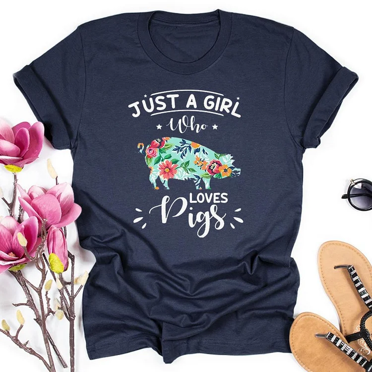 Just A Girl Who Loves Pigs Round Neck T-shirt