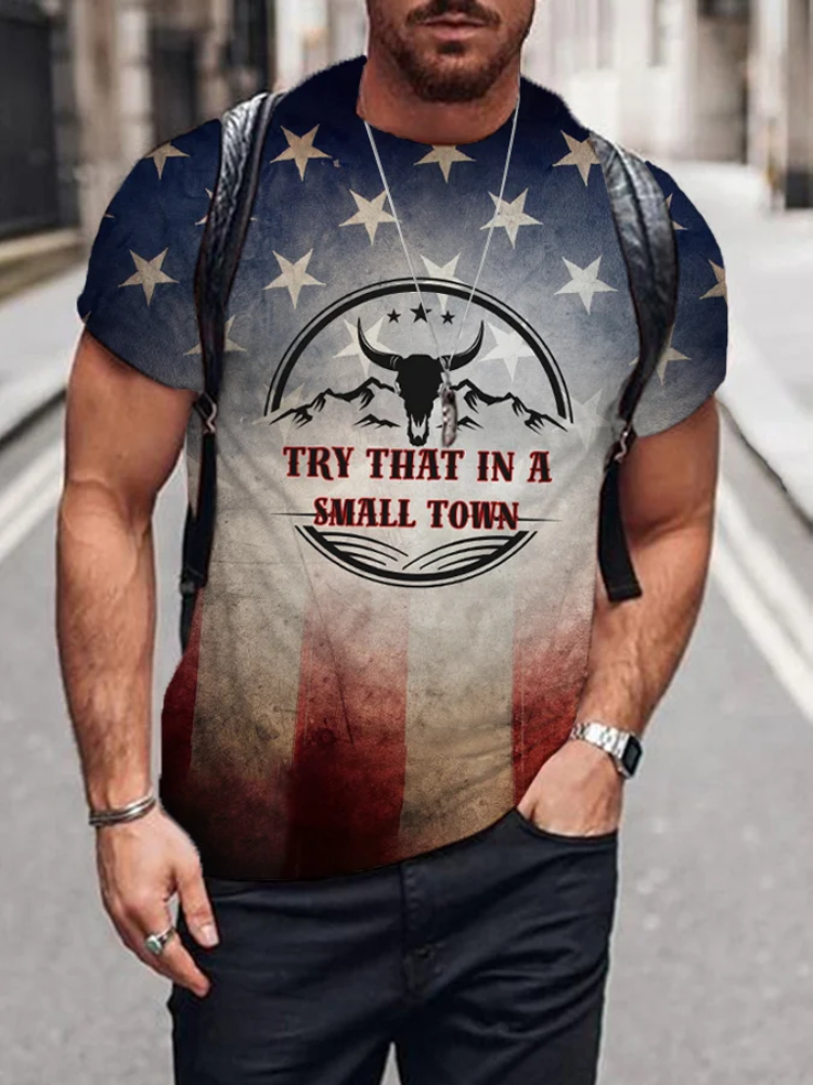 Men's Try That In A Small Town USA Flag Print T-Shirt