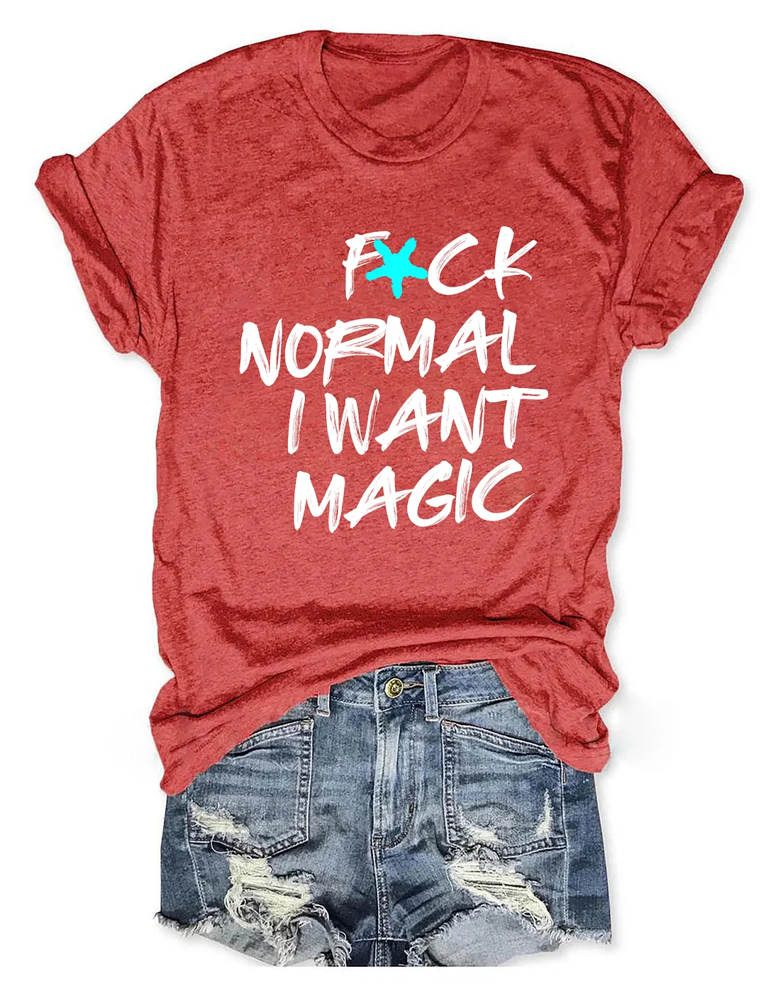F*CK Normal I Want Magic T-shirt