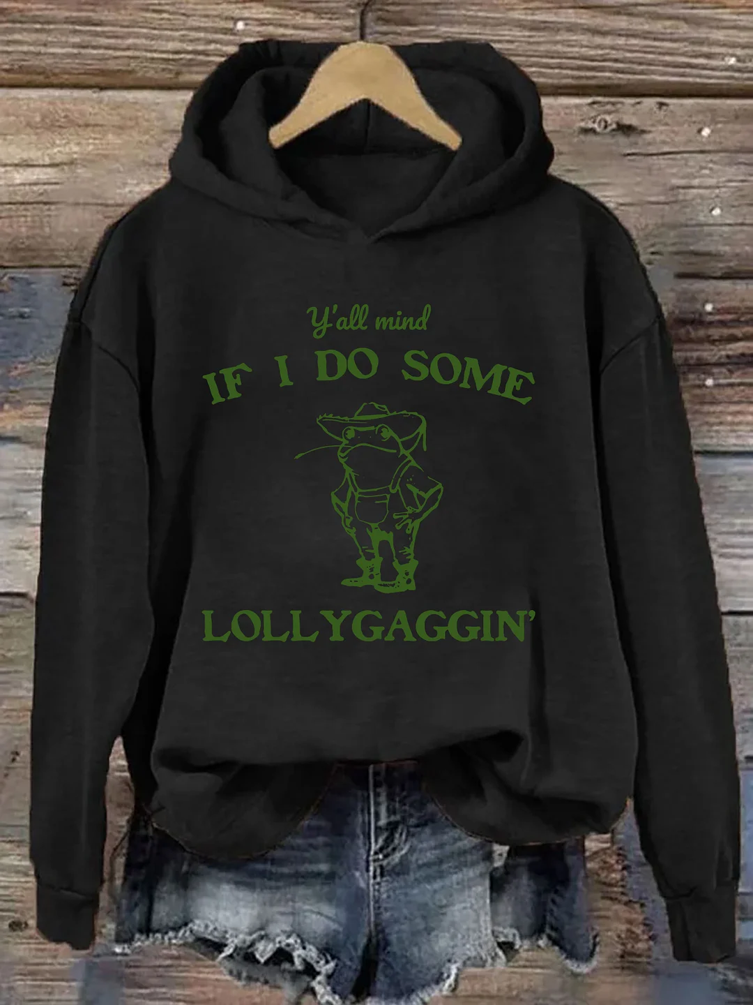 Y'all Mind If I Do Some Lollygaggin Hoodie