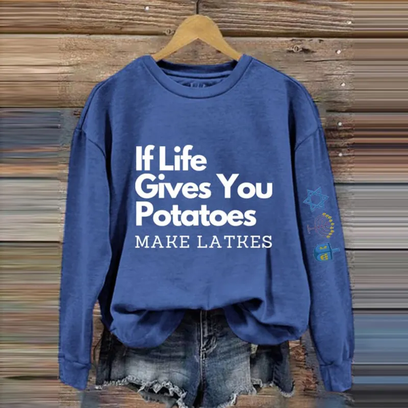 Women's If Life Gives You Potatoes Make Latkes Hanukkah Print Sweatshirt