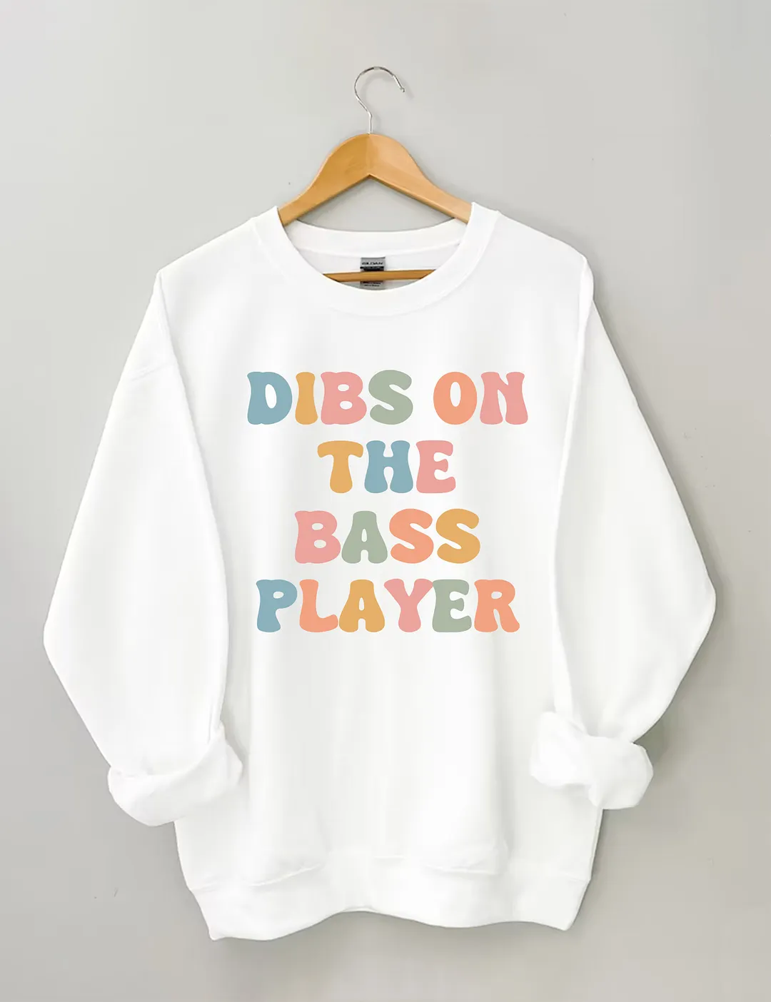 Dibs On The Bass Player Sweatshirt