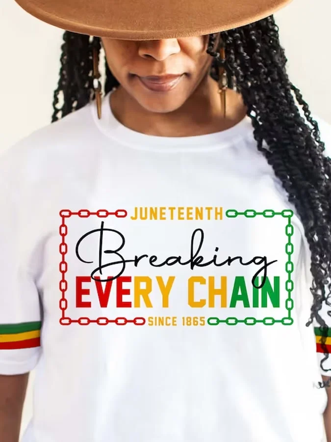 Women's Breaking Every Chain Juneteenth Black History Casual Tee