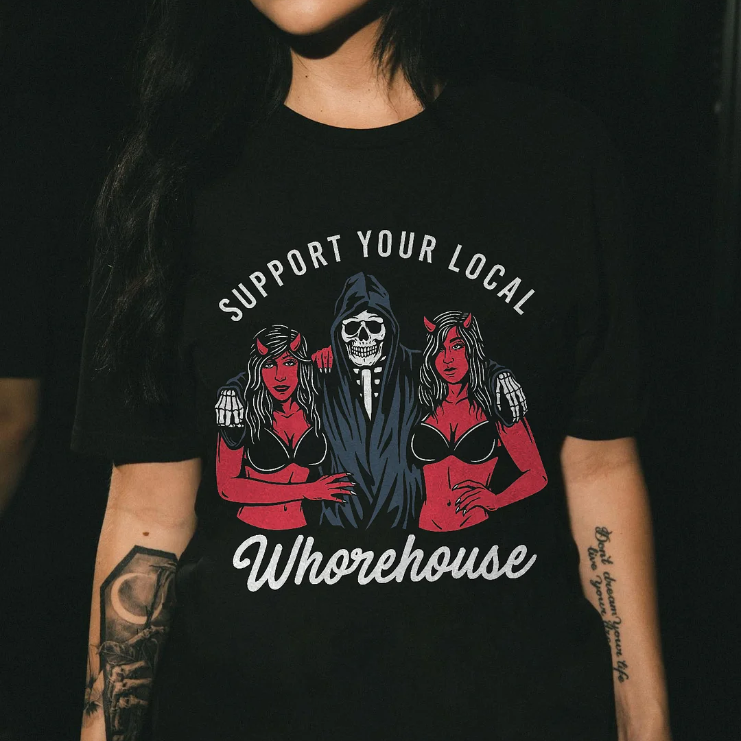 Support Your Local Whorehouse Printed Women's T-shirt -  