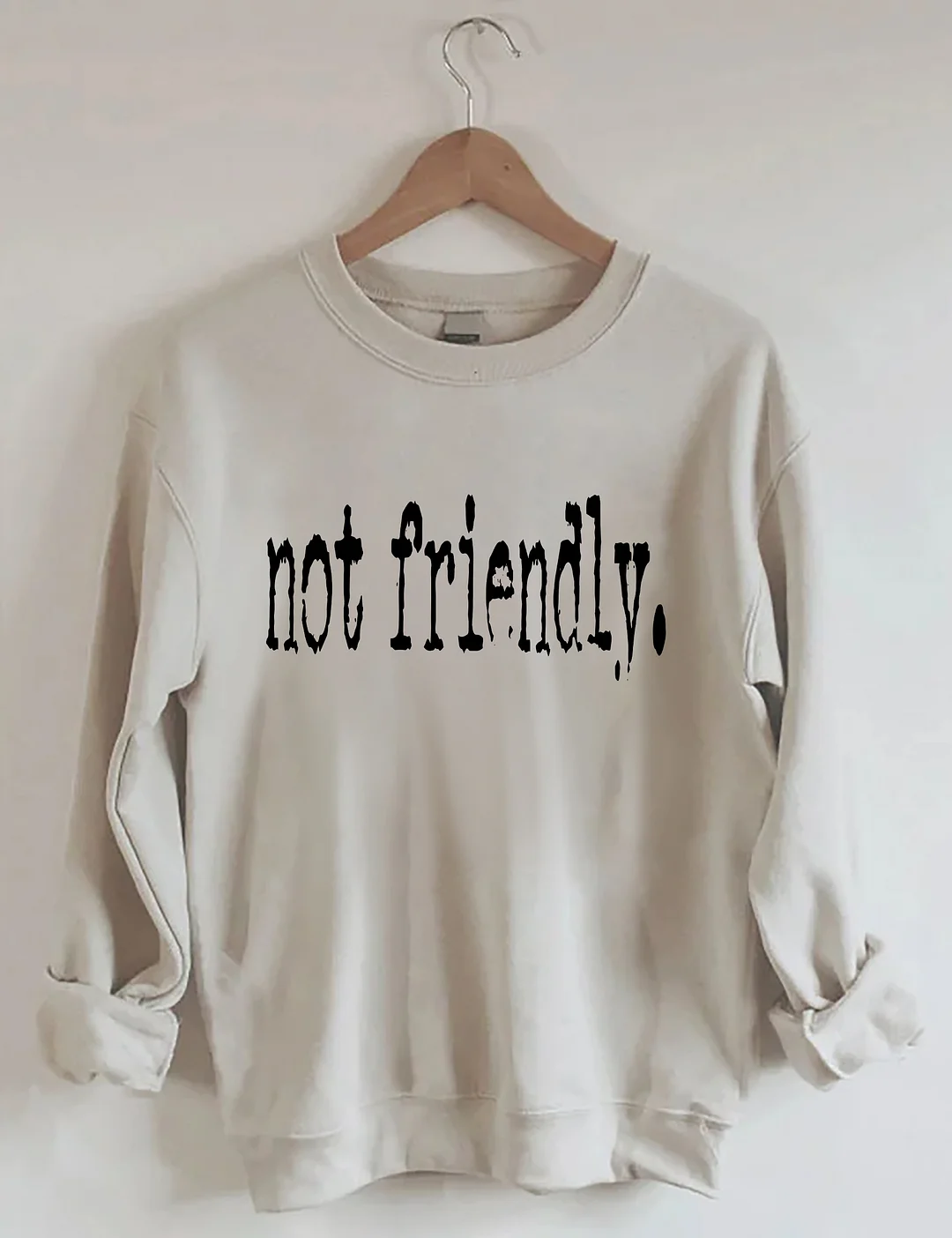 Not Friendly Typography Sweatshirt