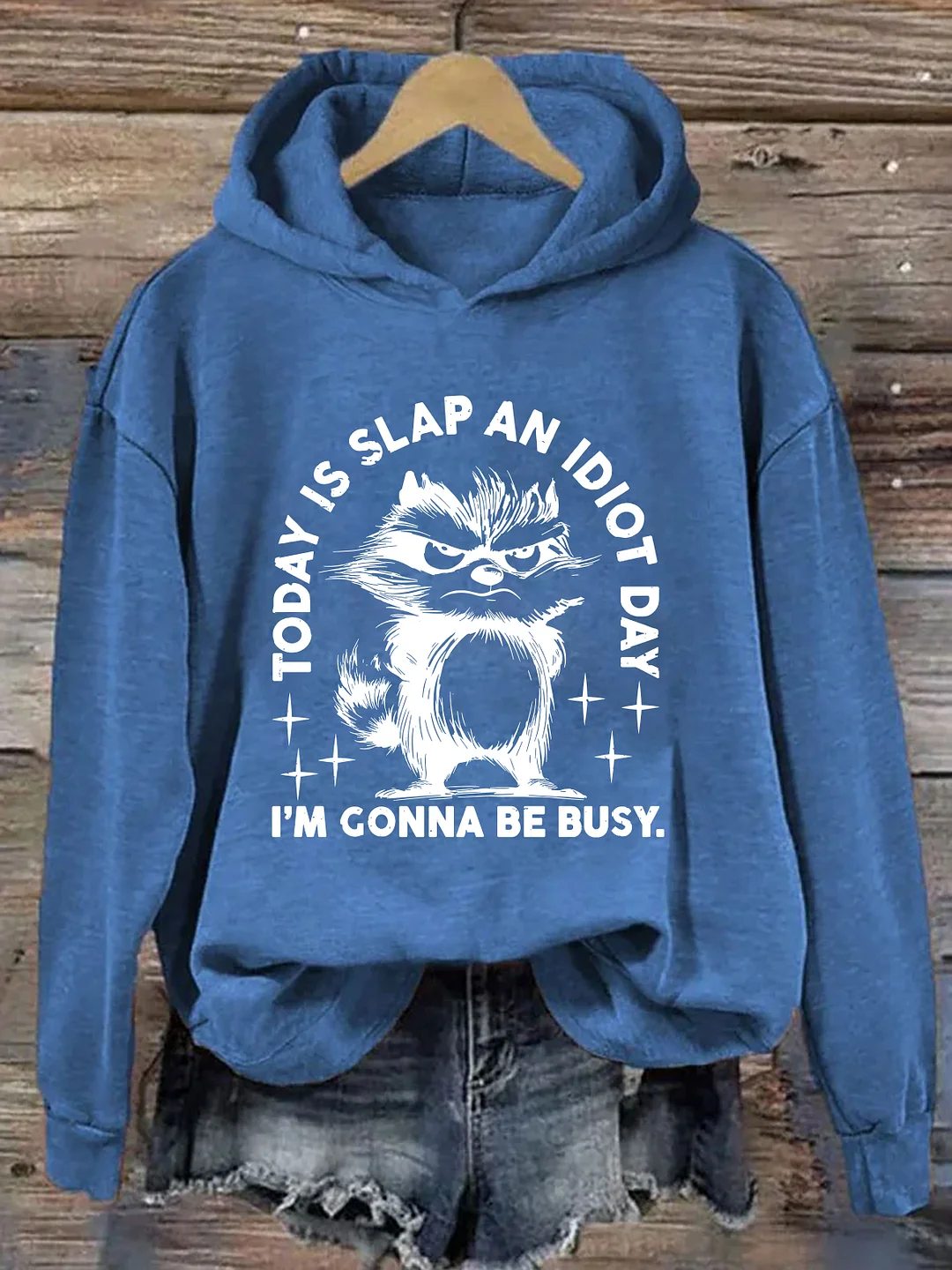 Today Is Slap An Idiot Day Hoodie