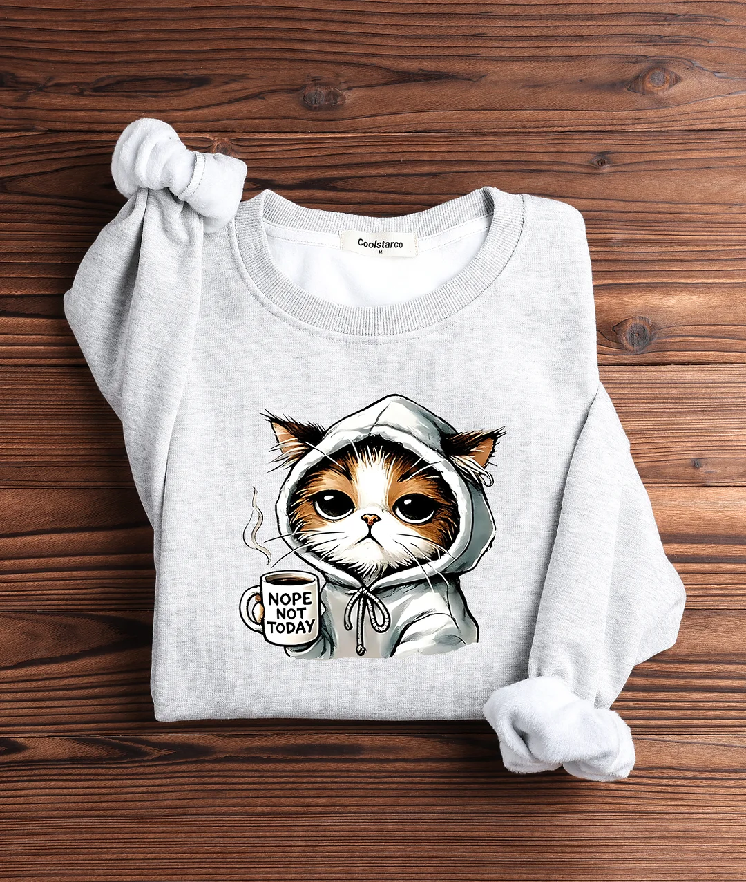 Nope Not Today Sweatshirt