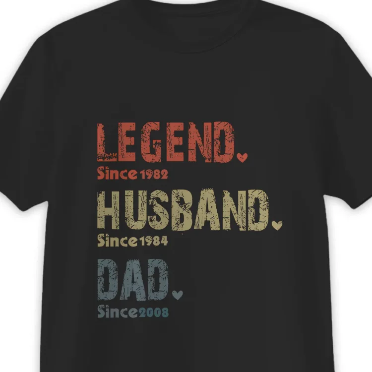 Personalized T-Shirt -Legend, Husband, Dad And Papa Since