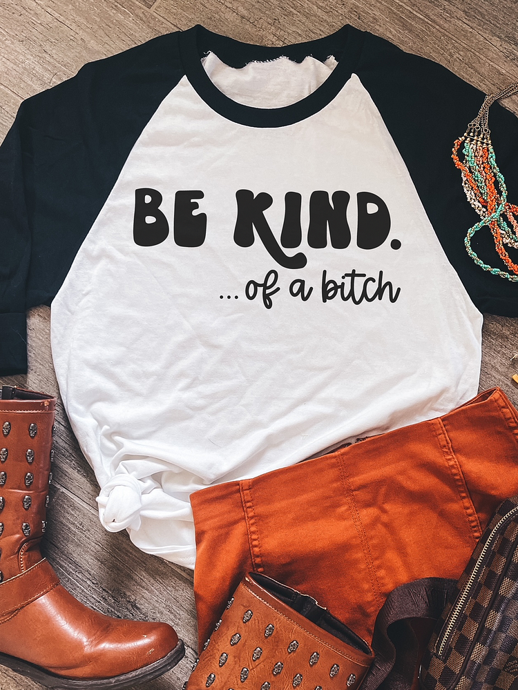 Be Kind of Bitch Contrast Color Short Sleeve T-shirt