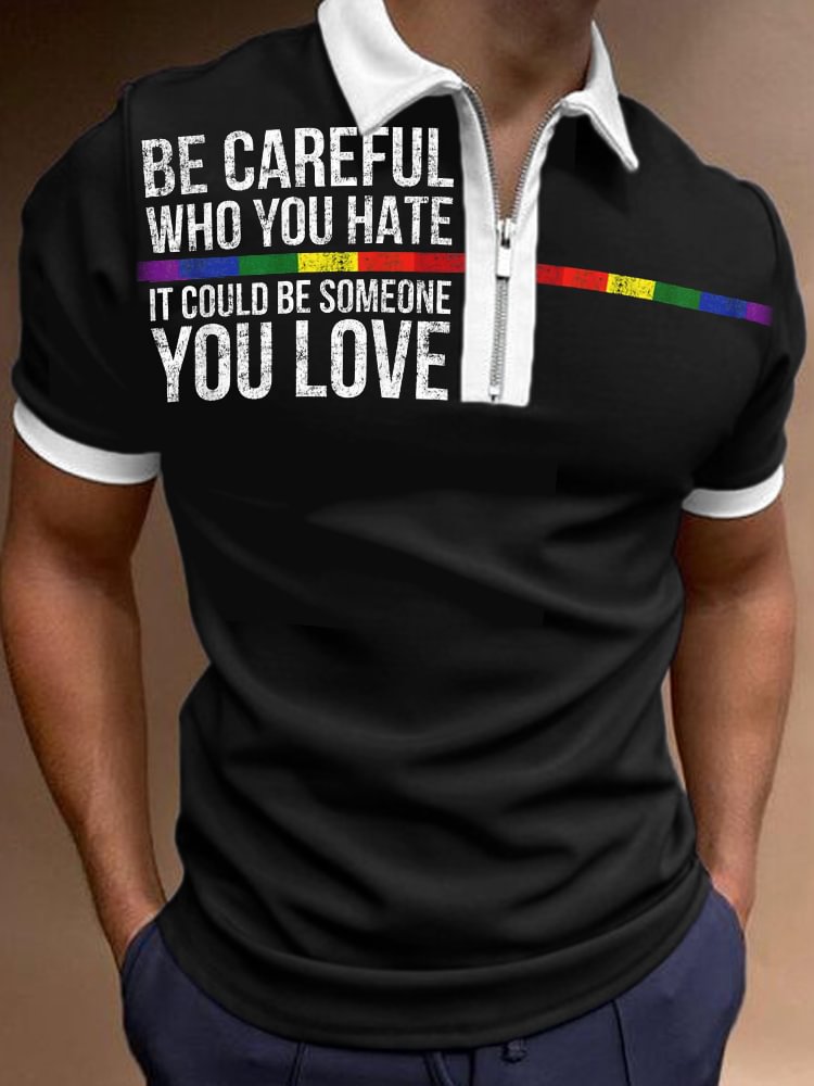 Be Careful Who You Hate Rainbow Polo Shirt
