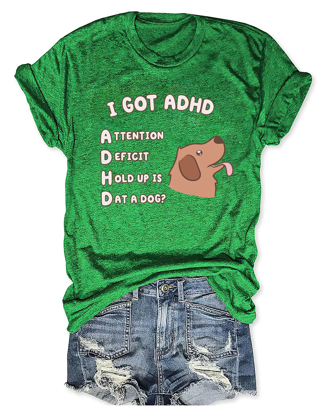 I Got Adhd Is That A Dog T-shirt