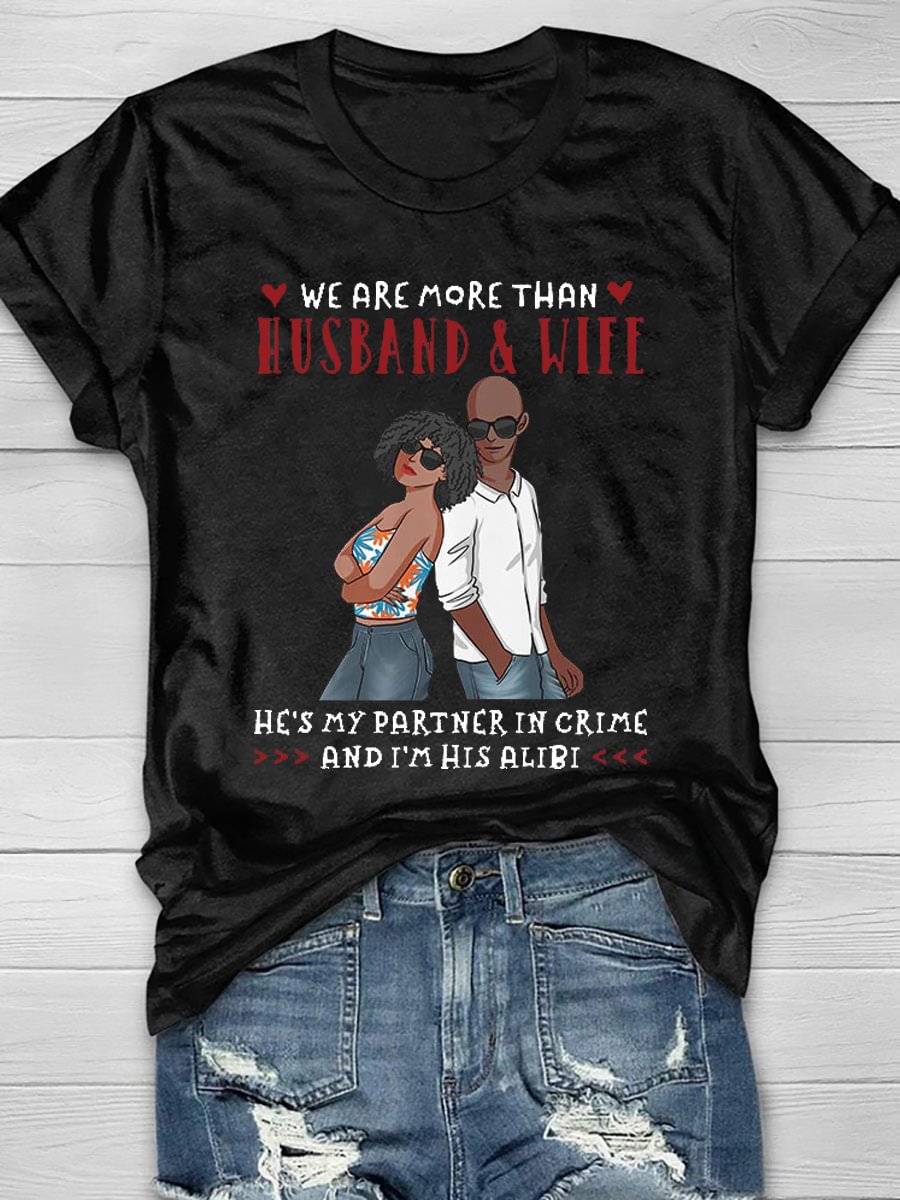 We Are More Than Husband & Wife Short Sleeve T-Shirt