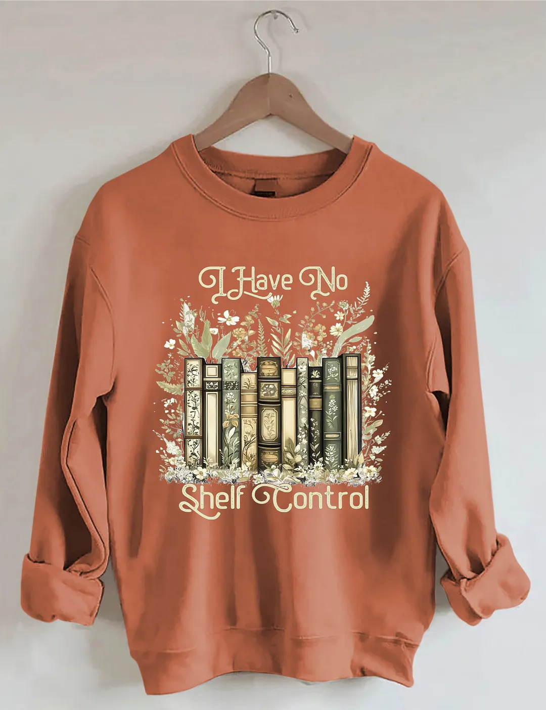 I Have No Shelf Control Sweatshirt