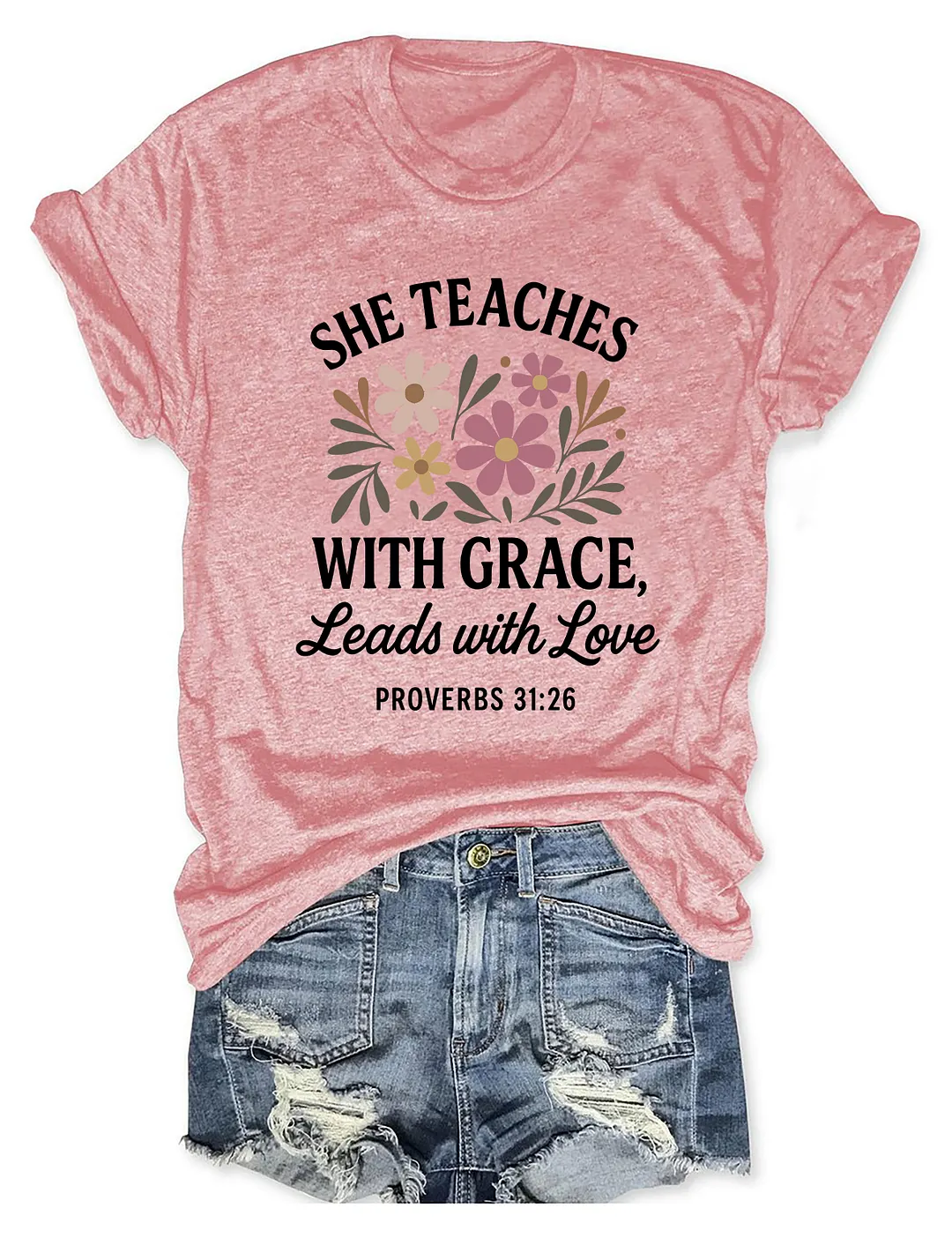 She Teaches With Grace Leads With Love T-shirt