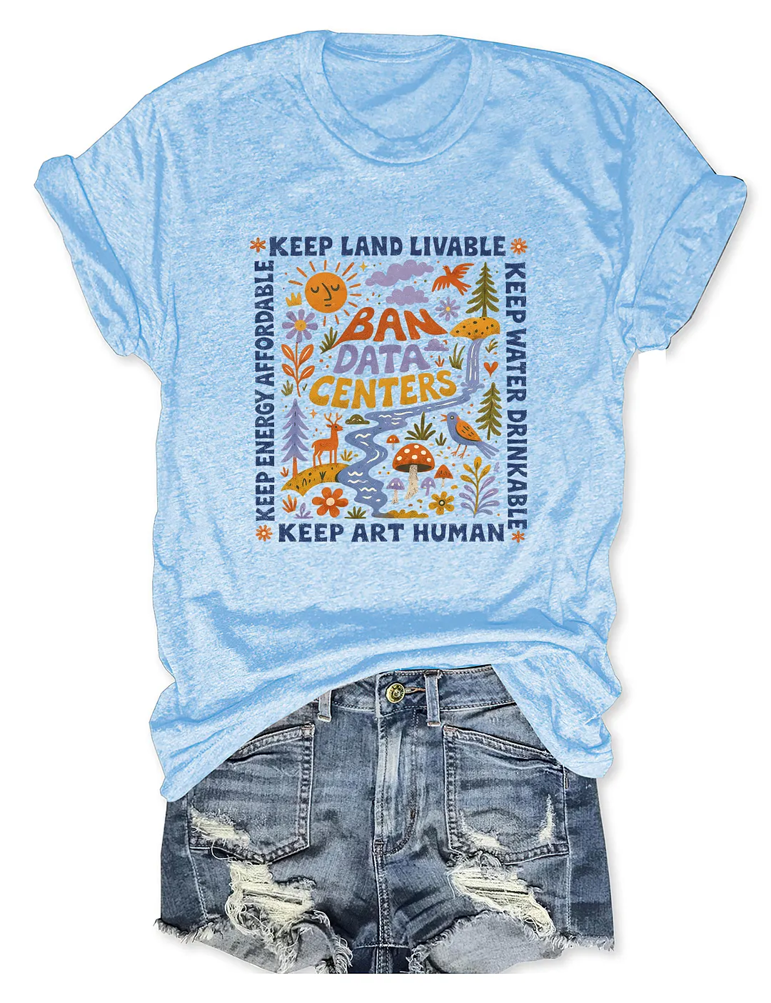 Keep Land Livable Keep Energy Affordable Keep Water Drinkable Keep Art Human T-shirt