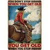 (Multi Style)You Don't Stop Riding When You're Old - Vintage Metal Signs - 20*30cm/30*40cm - Western