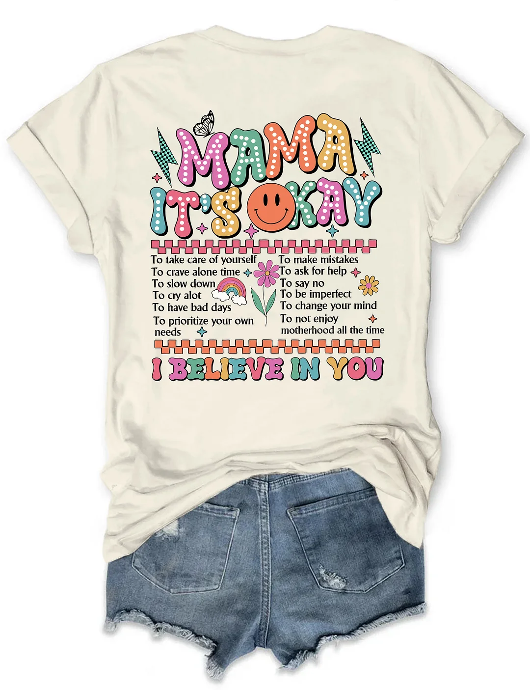 Mama It's Okay I Believe In You T-shirt