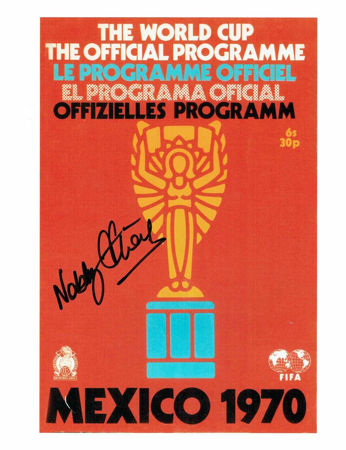 Nobby STILES World Cup 1970 Final Programme Autograph Signed Photo Poster painting AFTAL RD COA