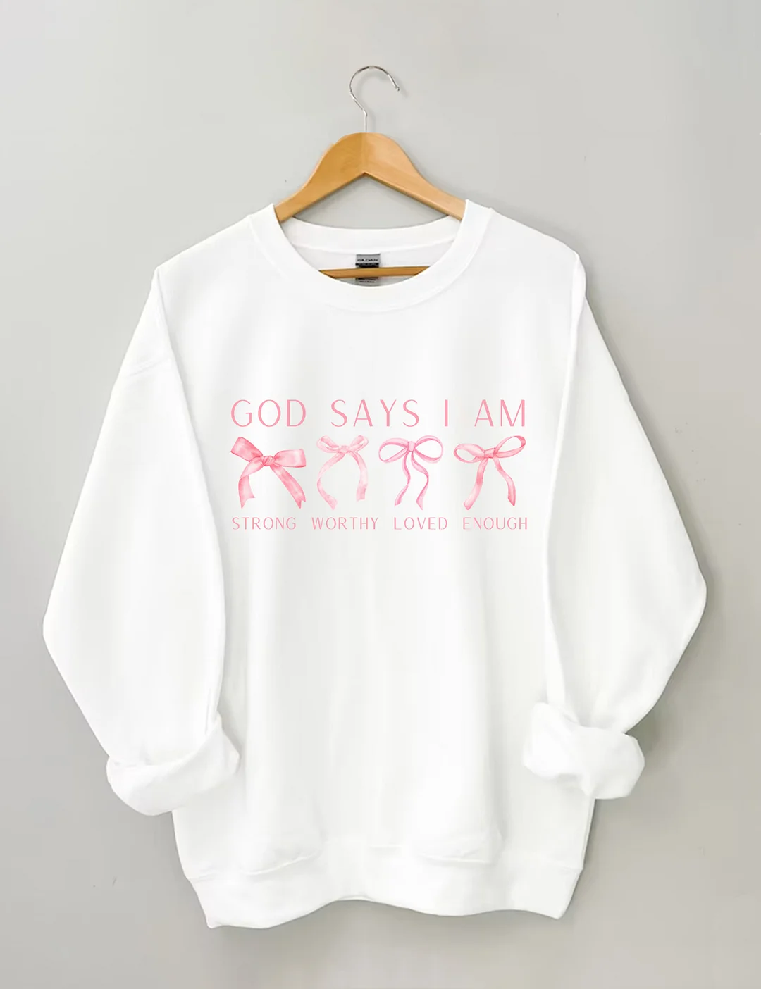God Says I Am Sweatshirt