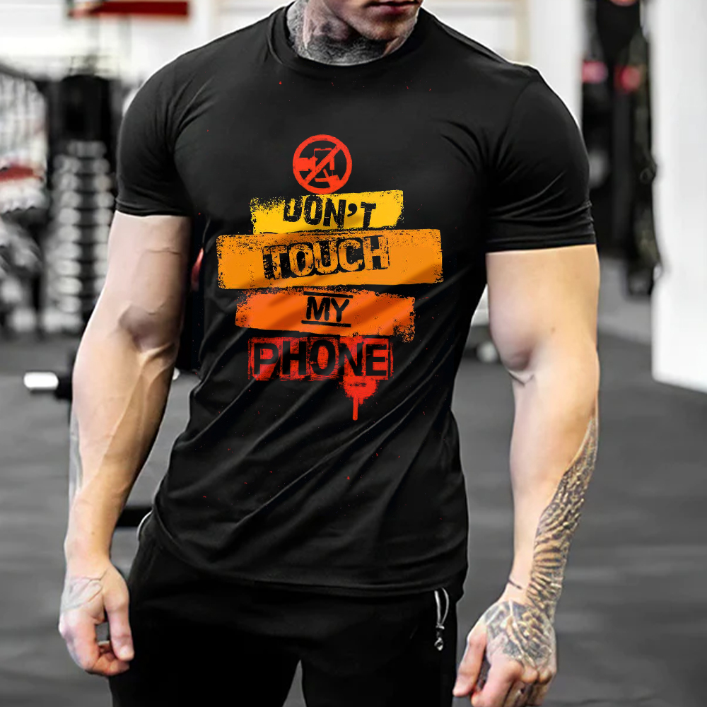 Don't Touch My Phone Men's T-Shirt