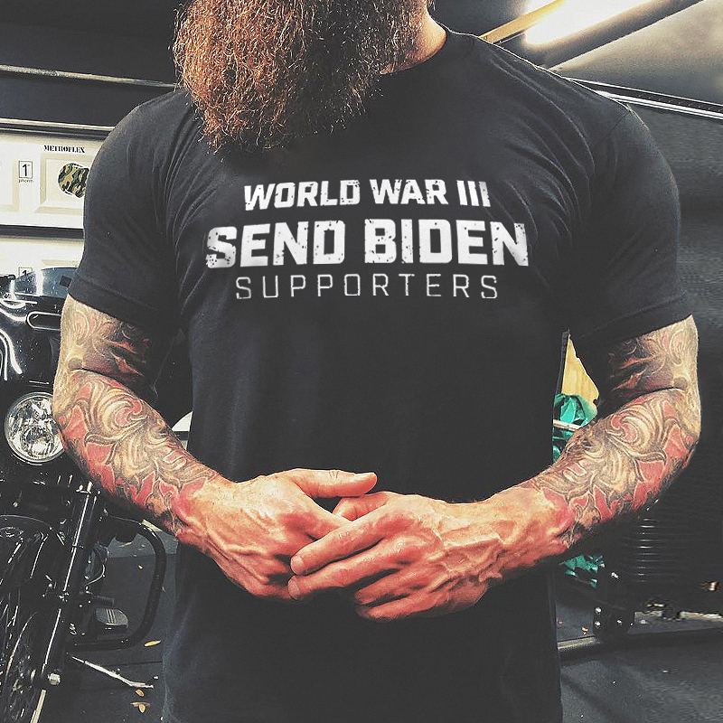 World War III Send Biden Supporters T-shirt - Livereid
