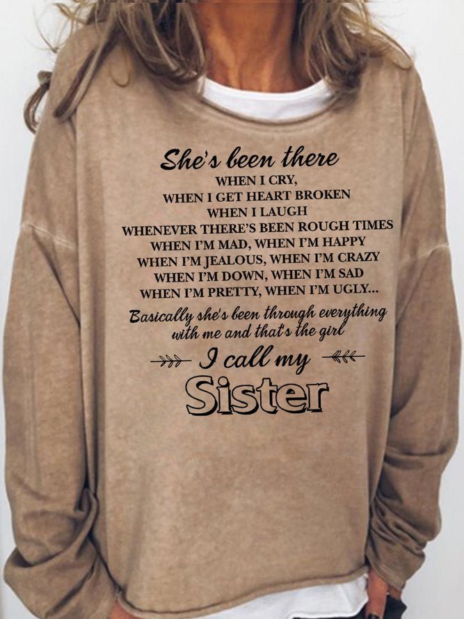 Long Sleeve Crew Neck She's Been There When I Cry When I Get Heart Broken When I Laugh Casual Sweatshirt