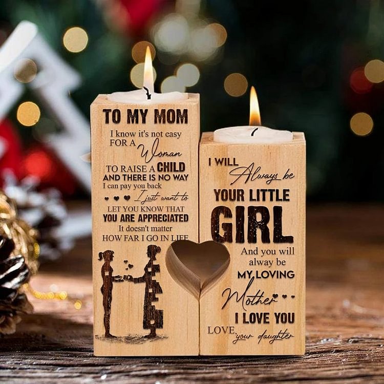 I Will Always Be Your Little Girl/Boy And You Will Always Be My Loving Mother - Candle Holder