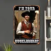 [Big Size]Im Your Huckleberry Doc Holliday Tombstone West Cowboy - Vintage Metal Signs - 30*40cm - Western&Movie