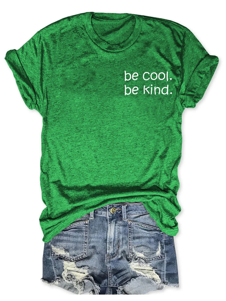 Be Kind Be Cool T-shirt