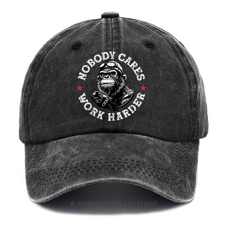 Nobody Cares Work Harder  Washed Baseball Caps