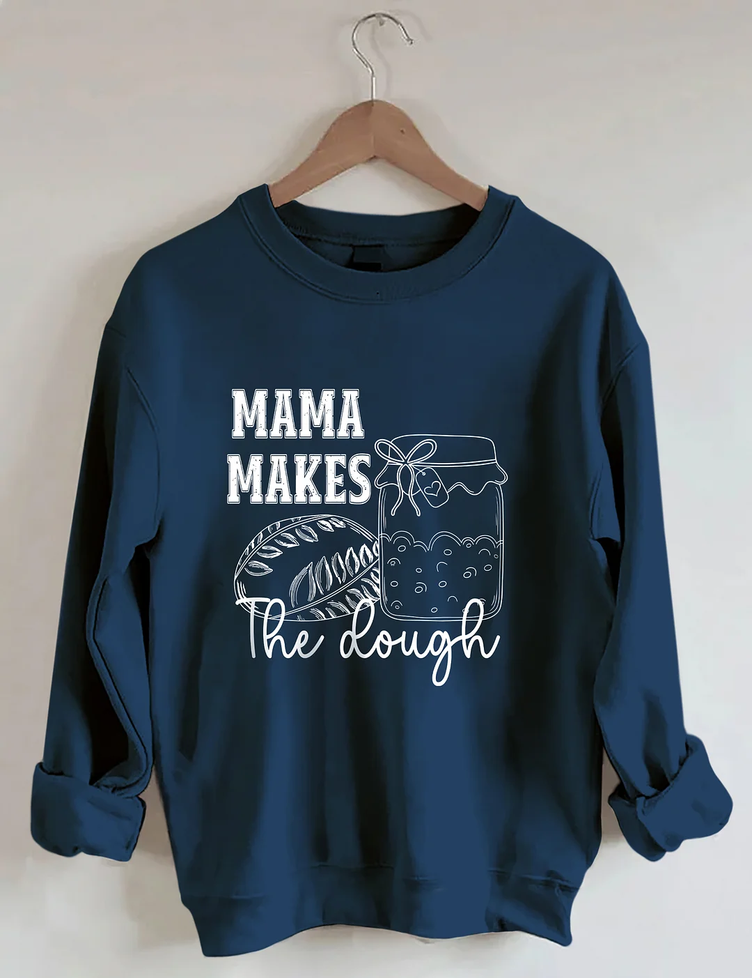 Mama Makes The Dough Sweatshirt