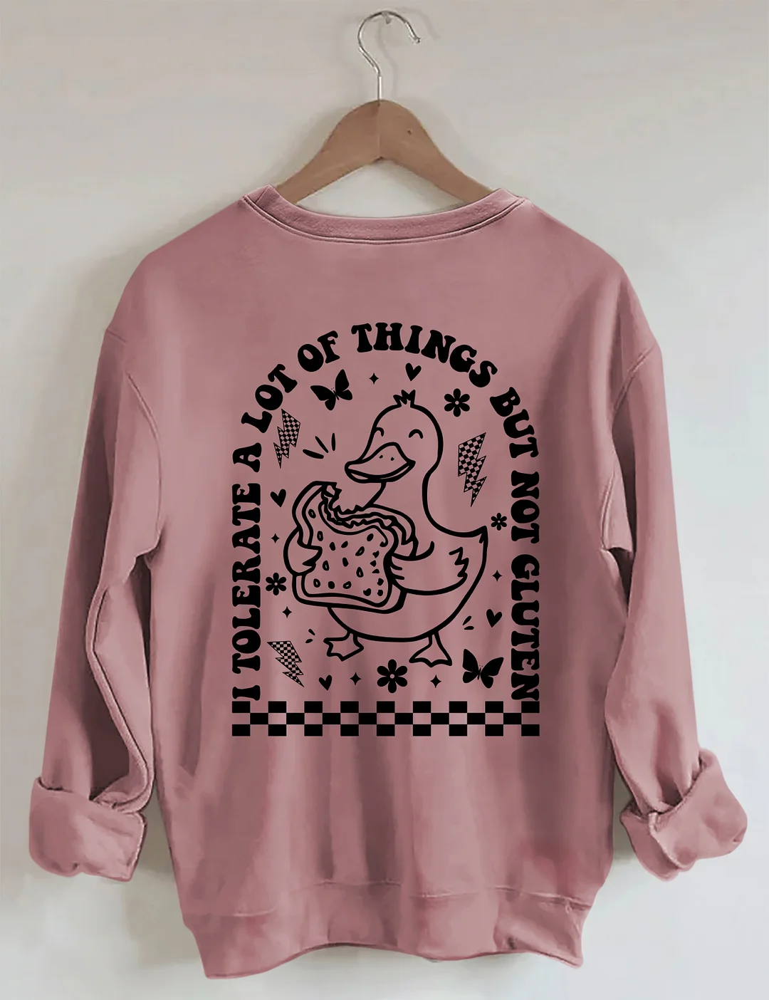 I Tolerate A Lot Of Things But Not Gluten Sweatshirt