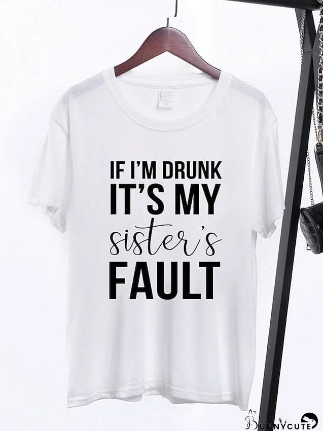 If I'm Drunk It's My Sister's Fault Shirt for Women