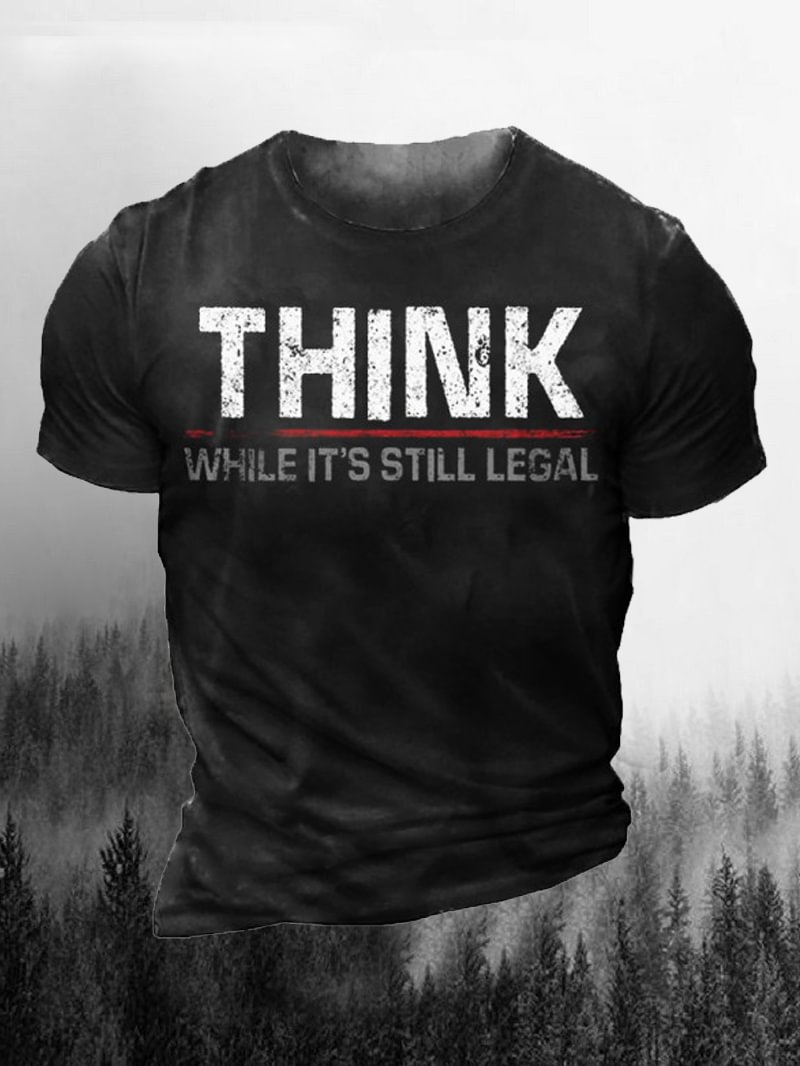 Think While It's Still Legal Printed T-Shirt in  mildstyles