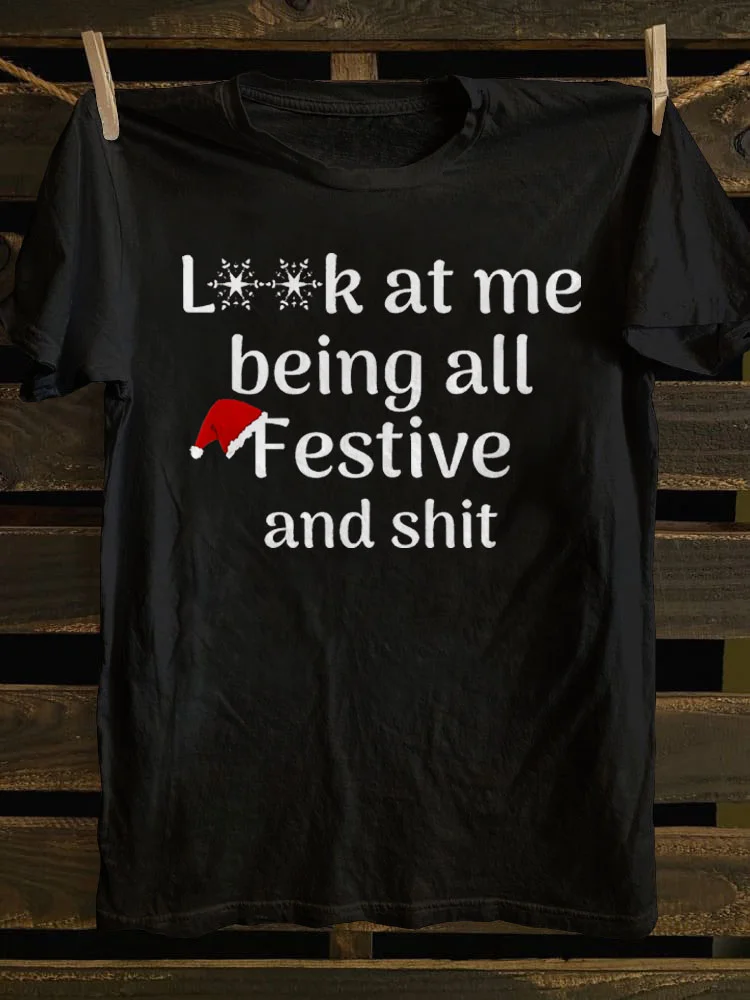Teecade Teecade Look At Me Being All Festive And Shit Classic T-shirt