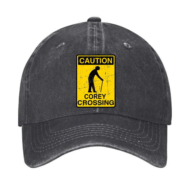 Caution COREY Crossing Old People Crossing Sign Hat