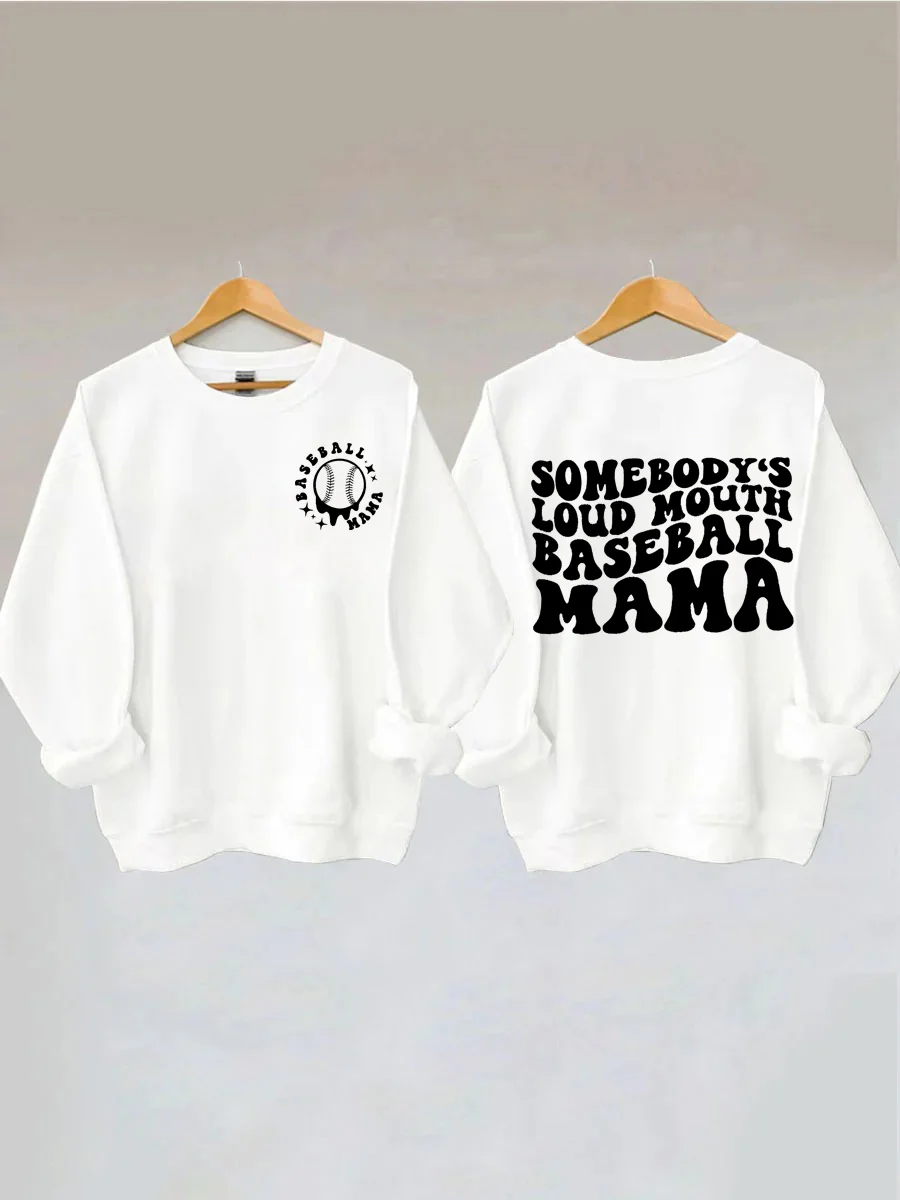 Somebody's Loud Mouth Baseball Mama Sweatshirt