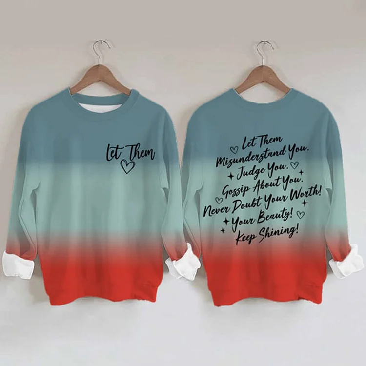 Let Them Print Long Sleeve Sweatshirt