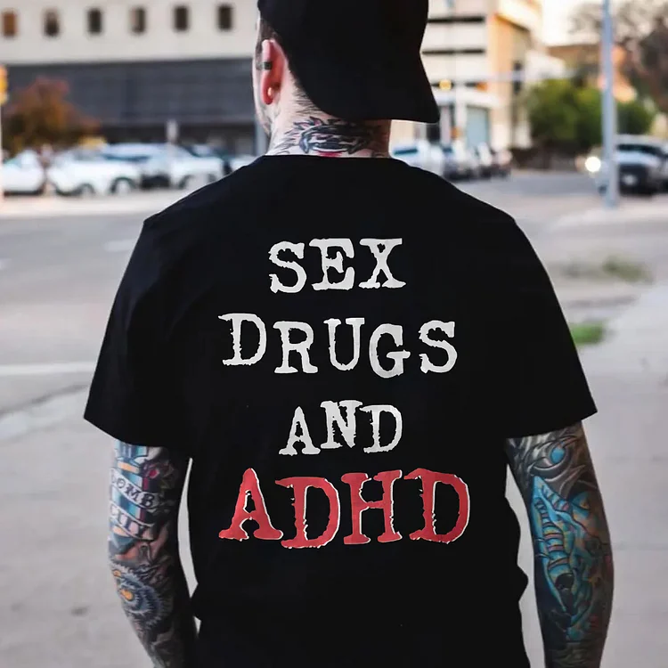 Sex Drugs And ADHD Printed Men's T-shirt