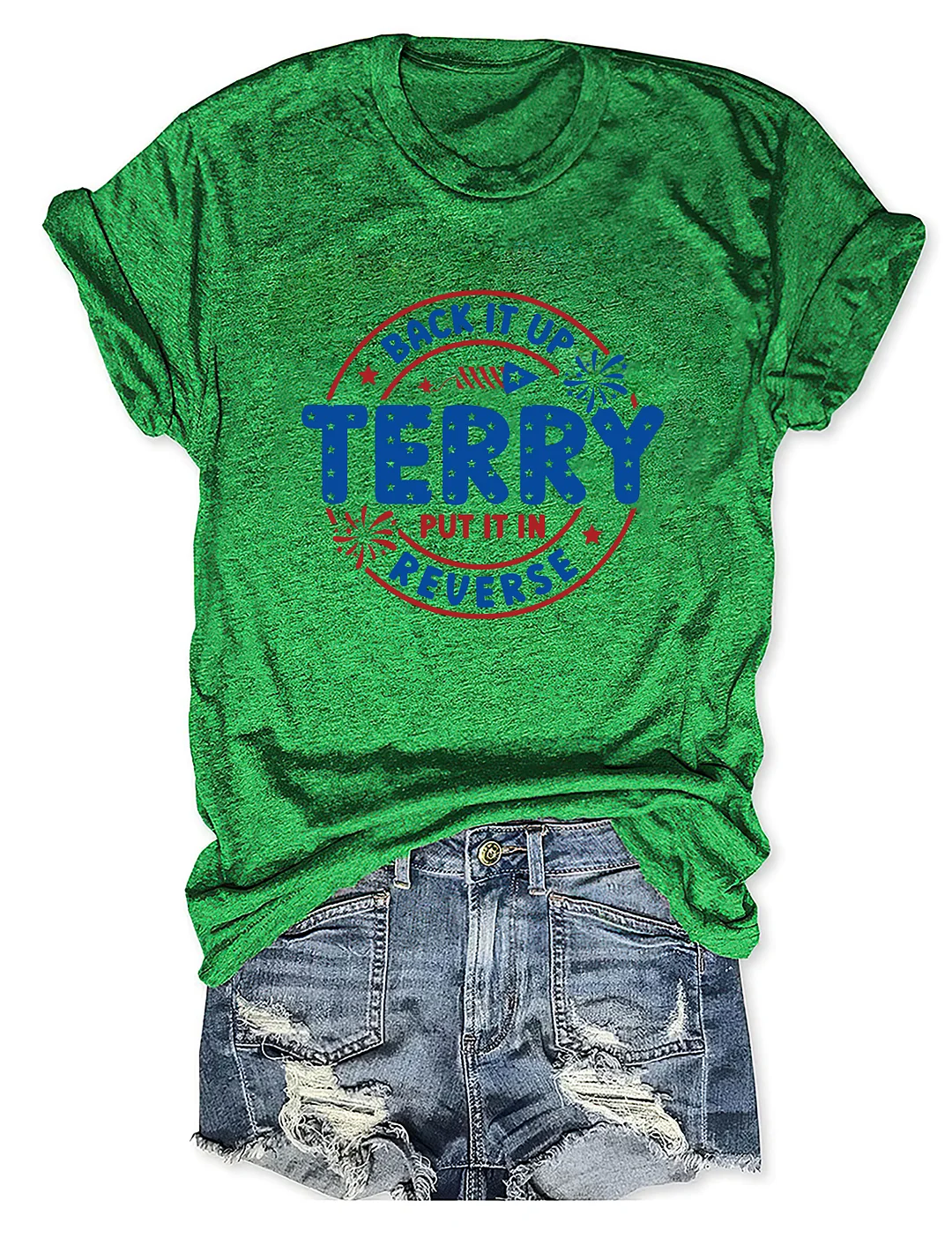 Back It Up Terry Put It In Reverse T-shirt