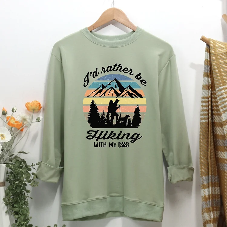 I'd rather be hiking with my dog  Hiking Women Casual Sweatshirt-Annaletters