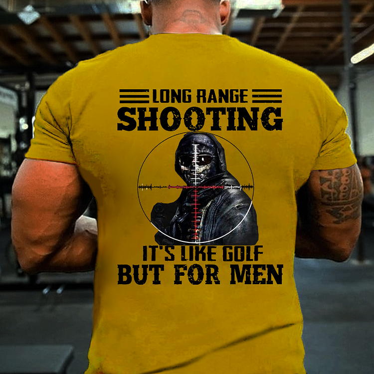 Long Range Shooting It's Like Golf But For Men T-shirt