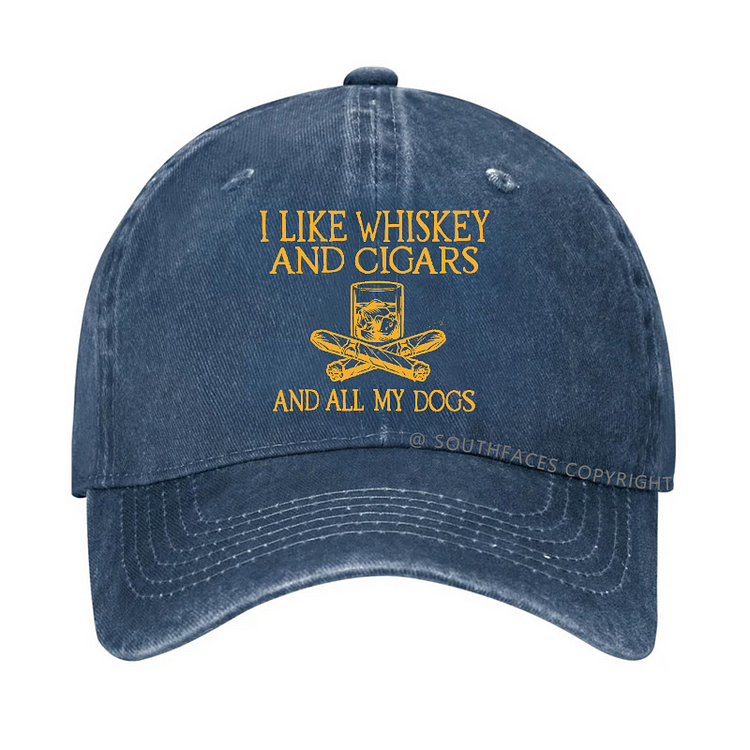 I Like Whiskey And Cigars And All My Dogs Funny Custom Hat