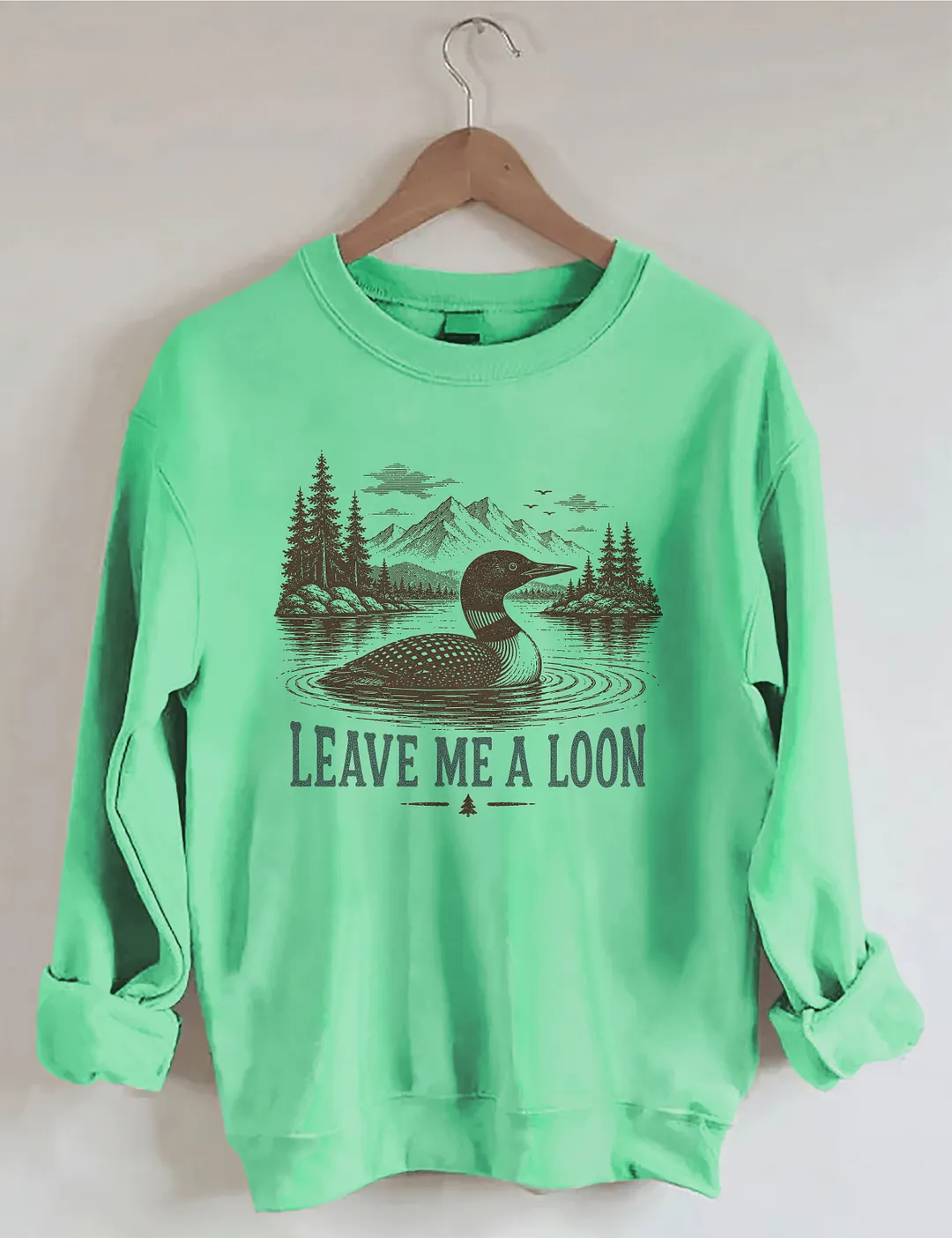 Leave Me A Loon Sweatshirt