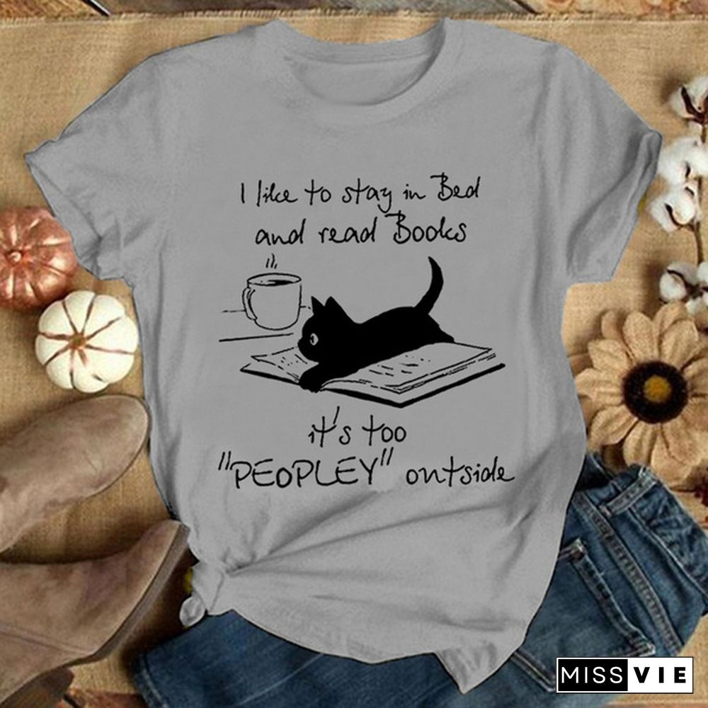 "I like to stay in bed and read books..." Cute Cat and letter Printed T Shirt for Women Funny Graphic Tee Cute Cat T-shirts Casual Plus Size S-3XL