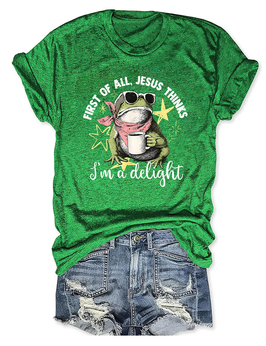 First Of All Jesus Thinks I'm A Delight Frog T-shirt