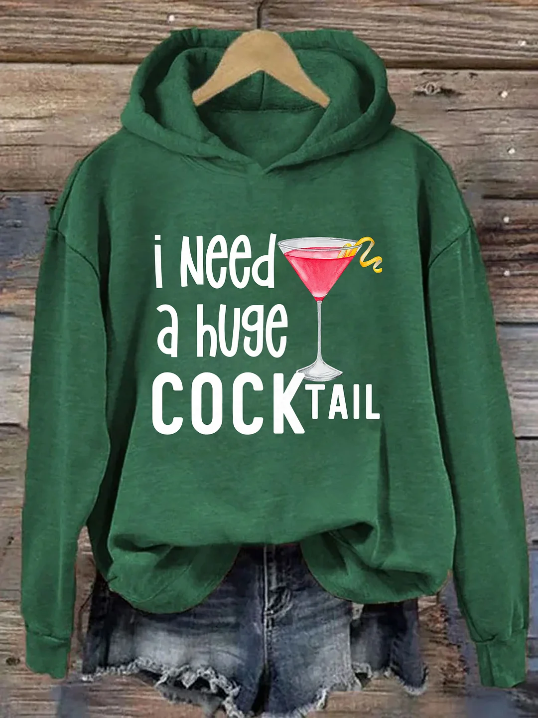 I Need A Huge Cocktail Hoodie