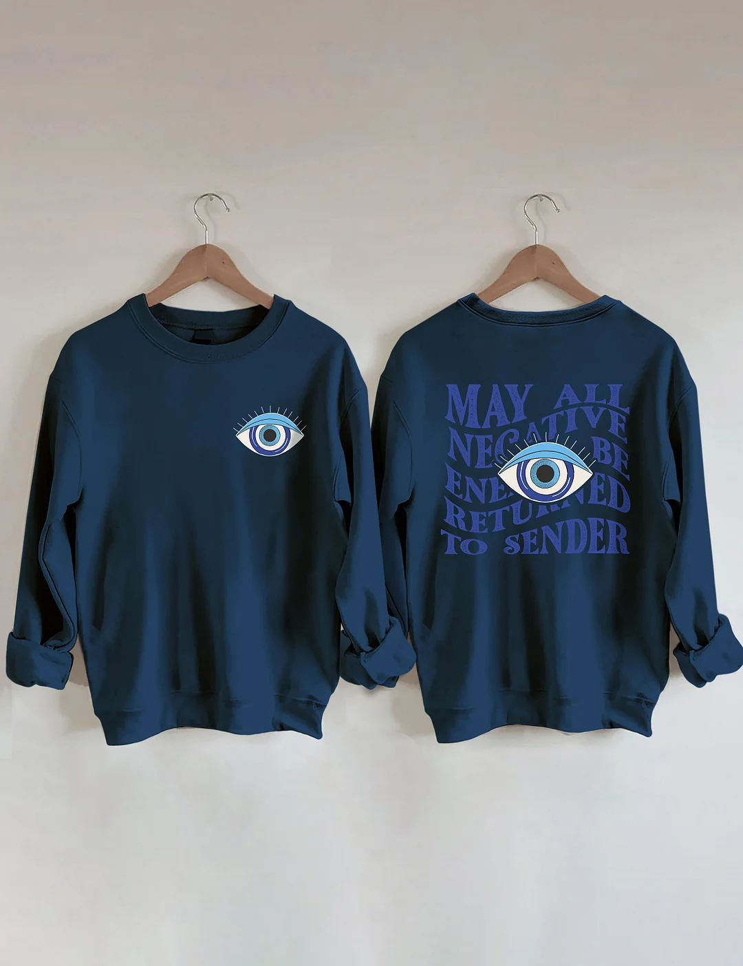May All Negative Energy Be Returned To Sender Sweatshirt