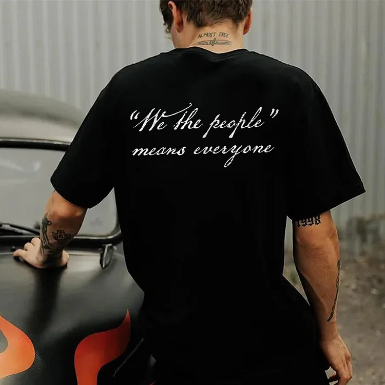 "We The People" Means Everyone Printed Men's T-shirt